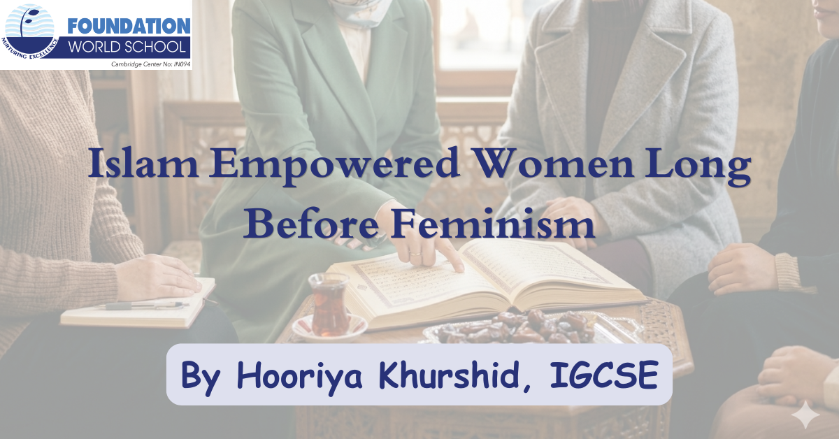 Islam Empowered Women Long Before Feminism
